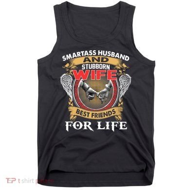 Smartass Husband And Stubborn Wife Best Friends For Life Tank Top