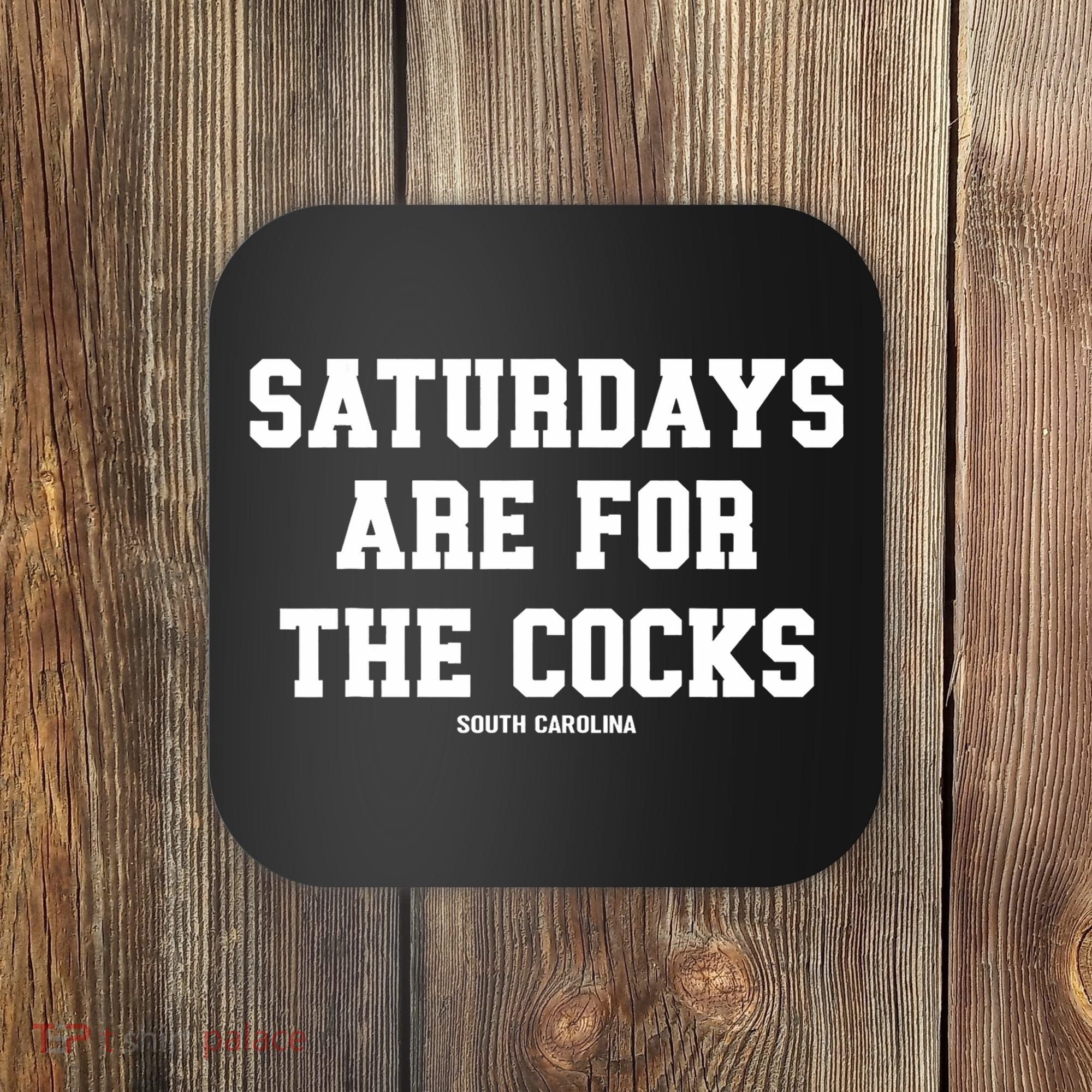 Saturdays Are For The Cocks Coaster
