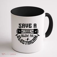 Save A Fuse Blow An Electrician Coffee Mug thumb 1