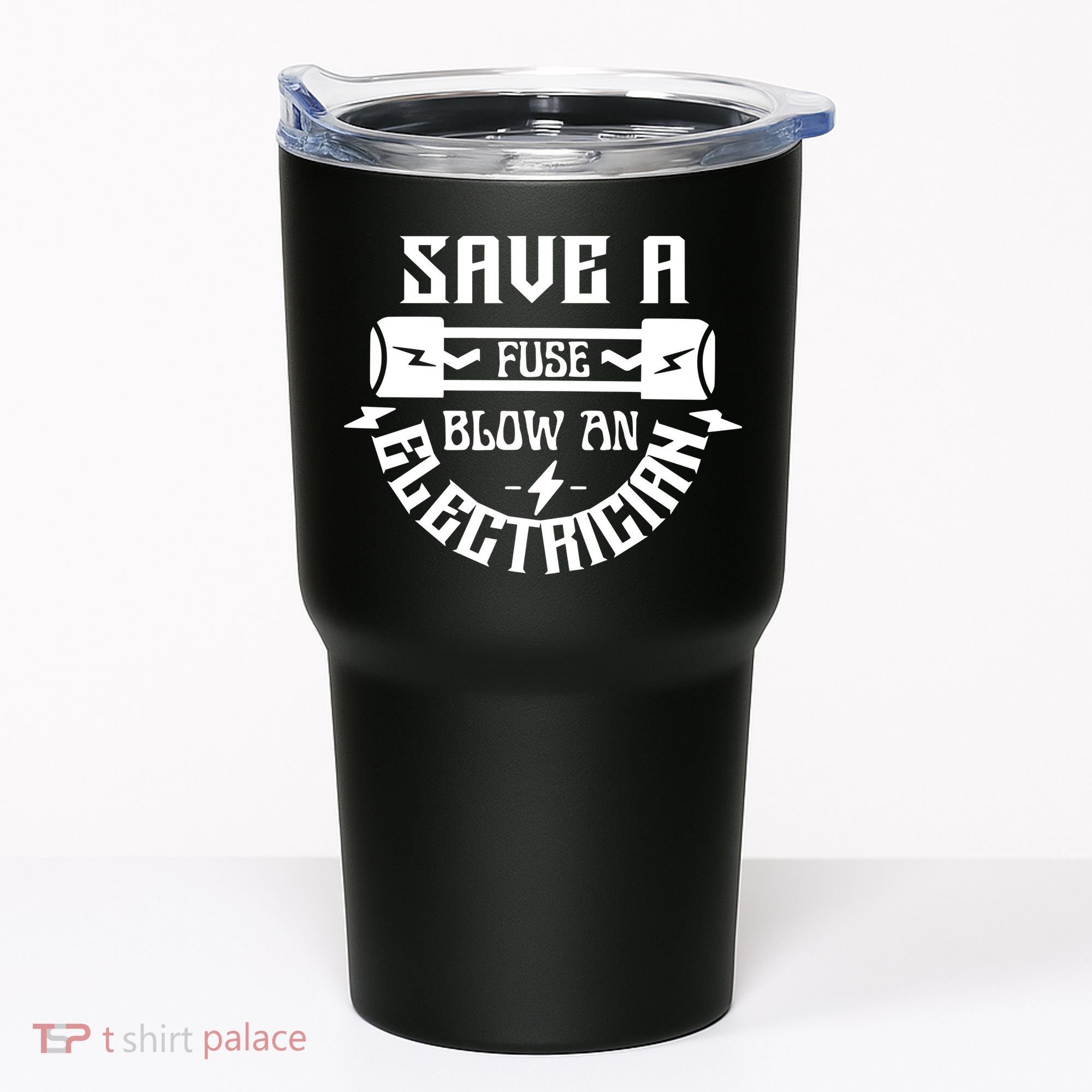 Save A Fuse Blow An Electrician Tumbler