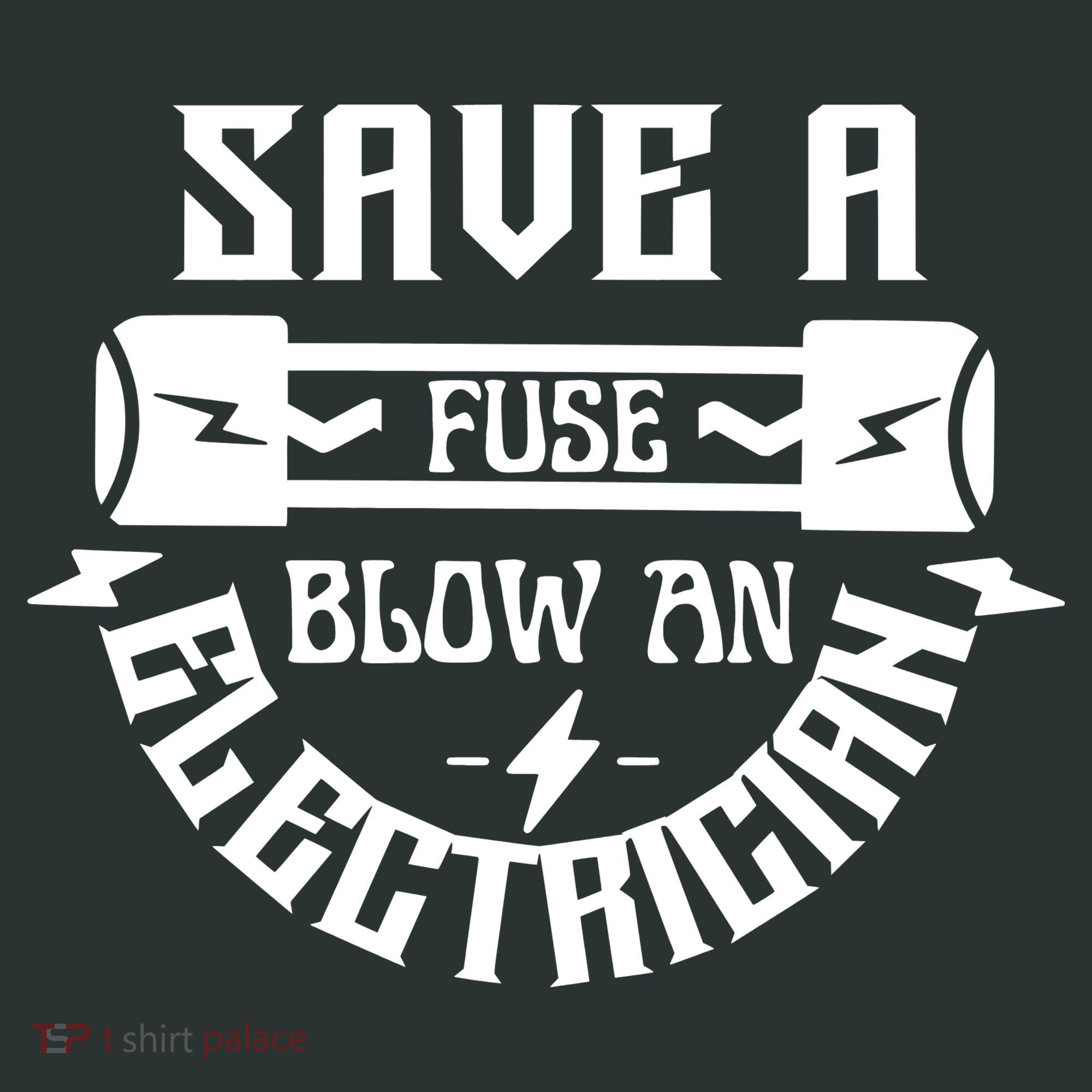 Save A Fuse Blow An Electrician Long Sleeve Shirt
