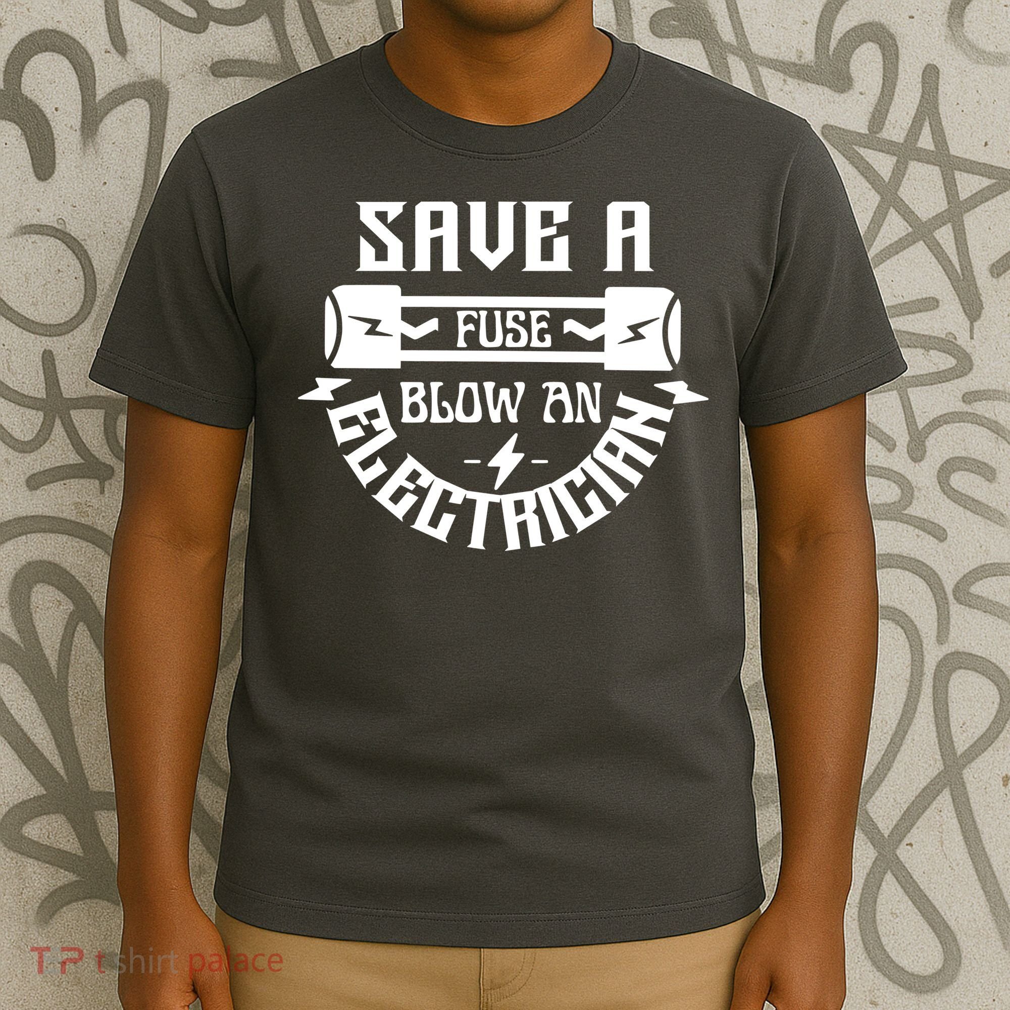 Save A Fuse Blow An Electrician T-Shirt
