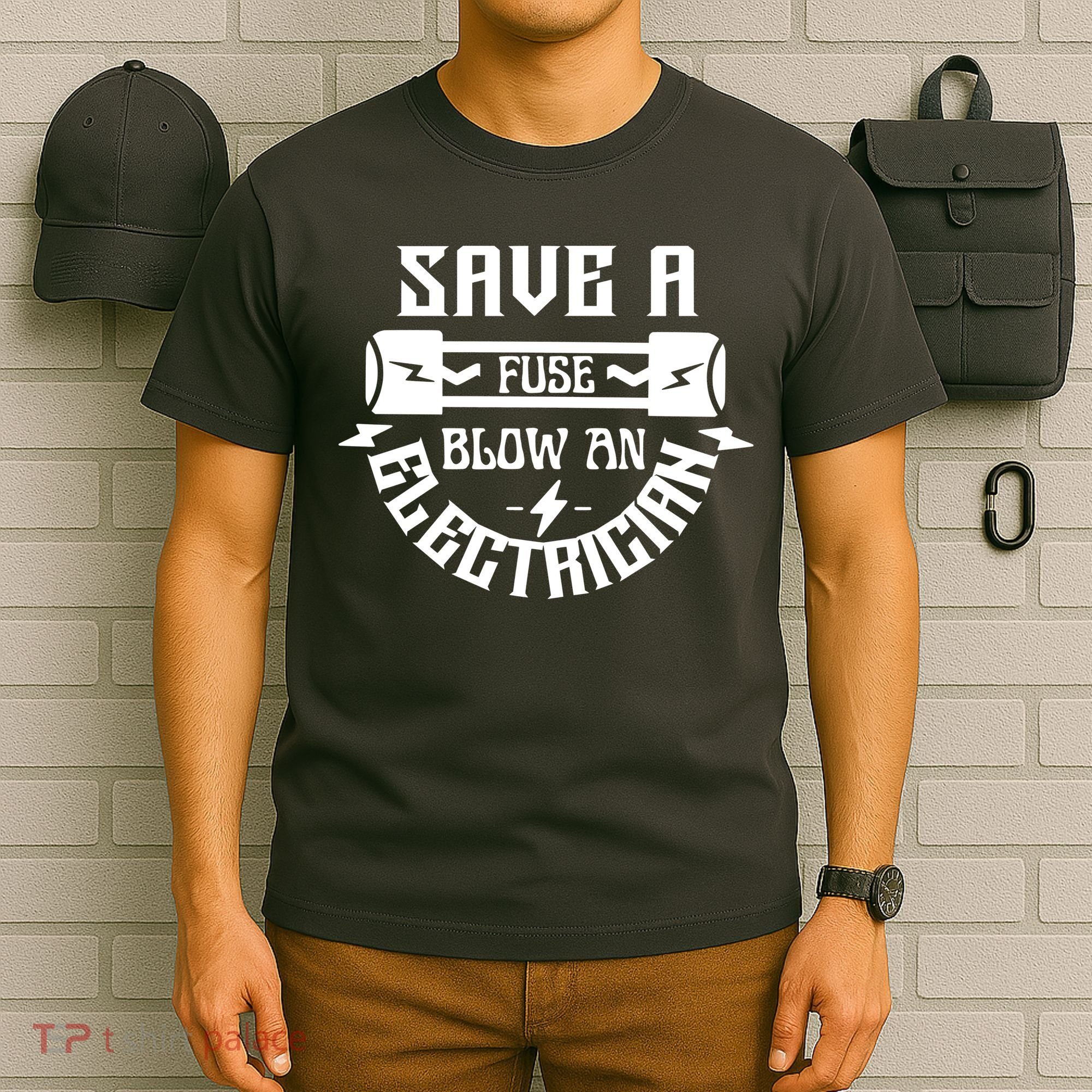 Save A Fuse Blow An Electrician T-Shirt