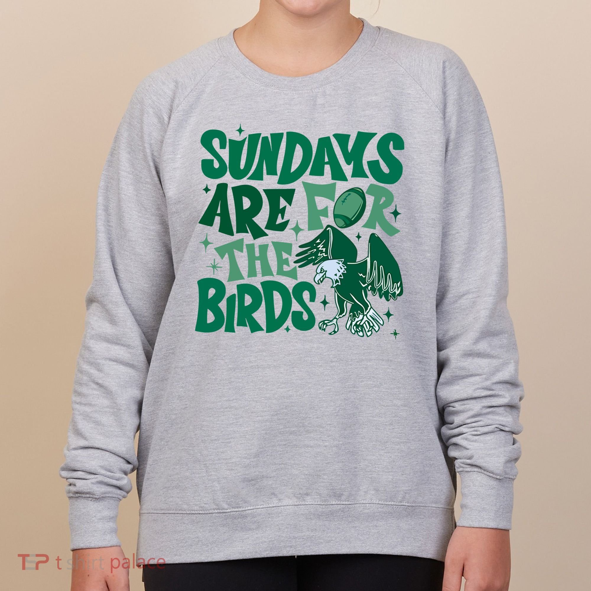 Sundays Are For The Birds Eagles Football Women's Sweatshirt