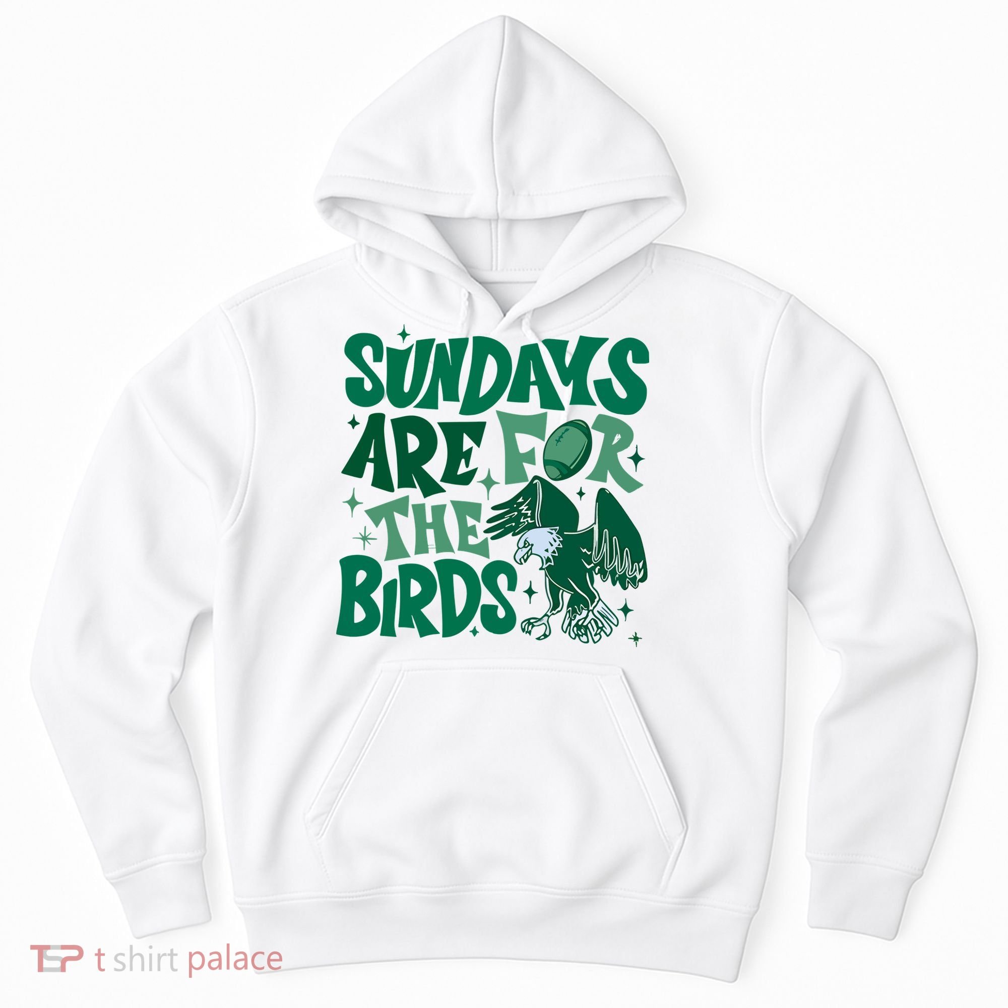 Sundays Are For The Birds Eagles Football Hoodie