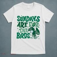 Sundays Are For The Birds Eagles Football T-Shirt thumb 5