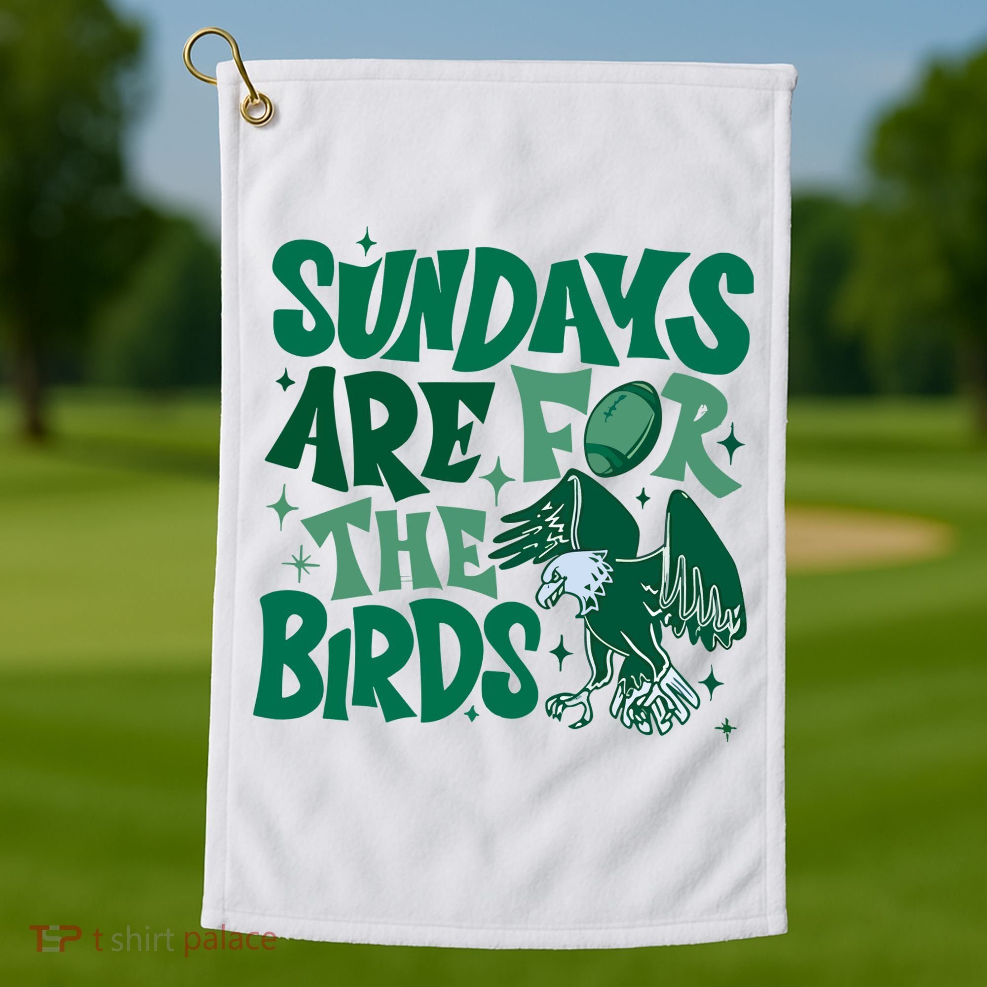 Sundays Are For The Birds Eagles Football Golf Towel