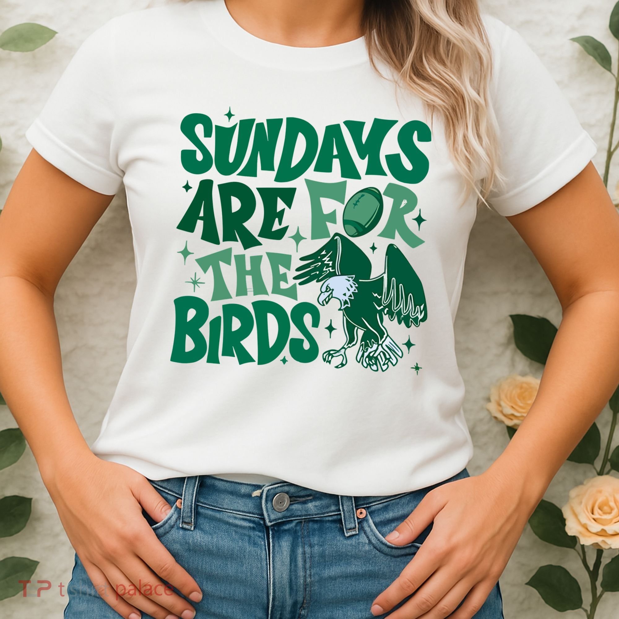Sundays Are For The Birds Eagles Football Women's T-Shirt