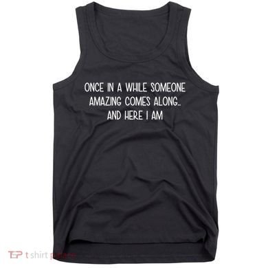 Someone Amazing Funny Tank Top