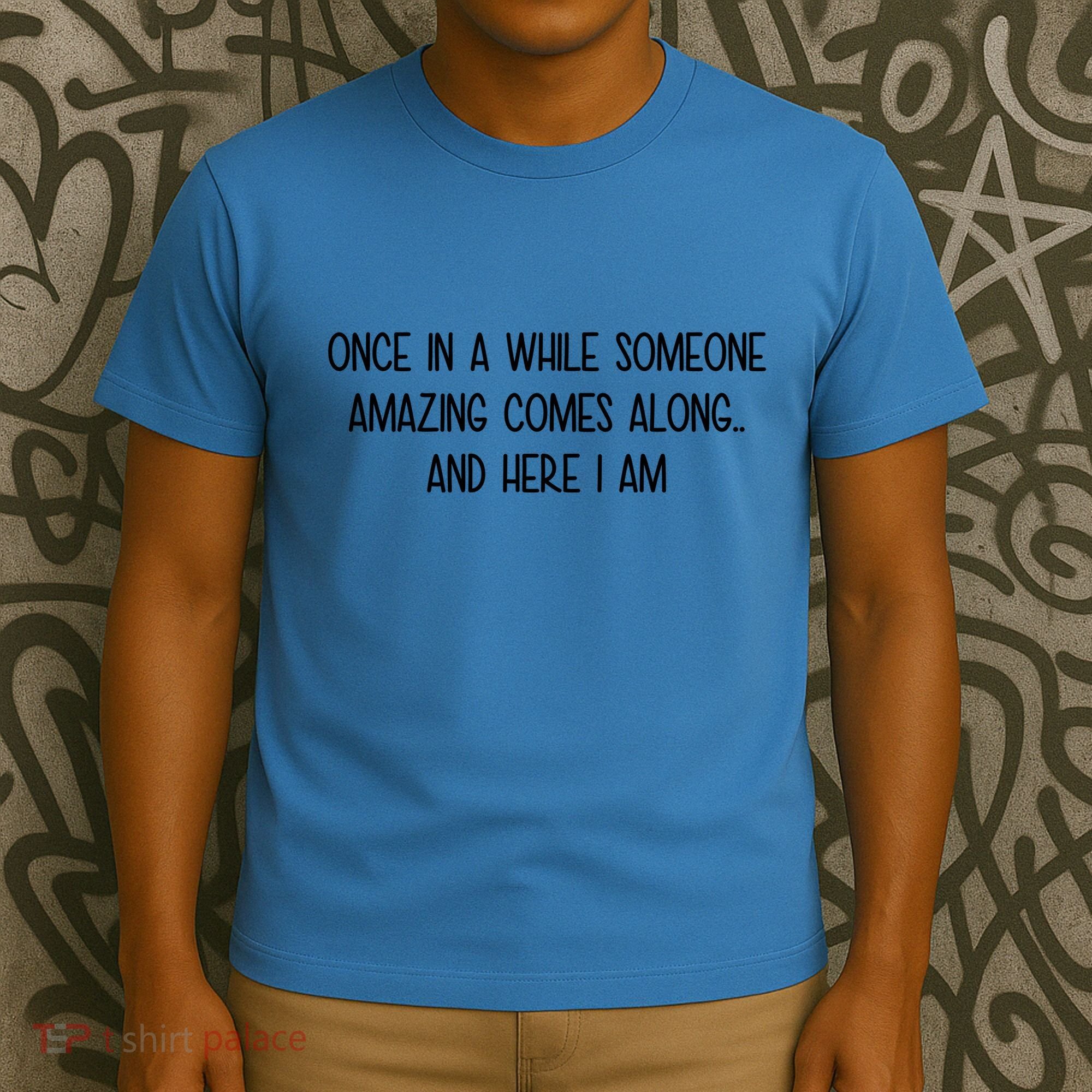 Someone Amazing Funny T-Shirt