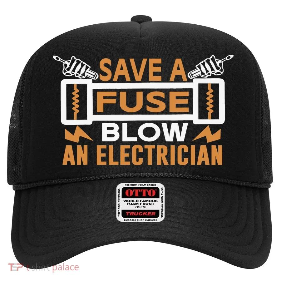 Save A Fuse Blow An Electrician Hat