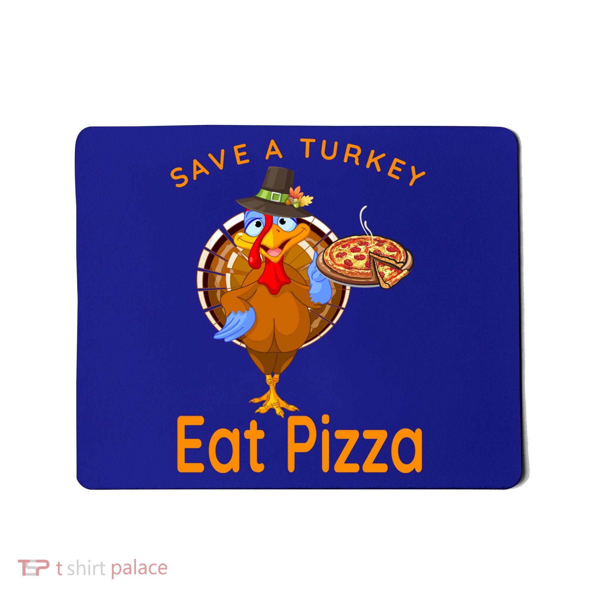 Save A Funny Turkey Pilgrim Eat Pizza Adult Vegan Gift Mousepad