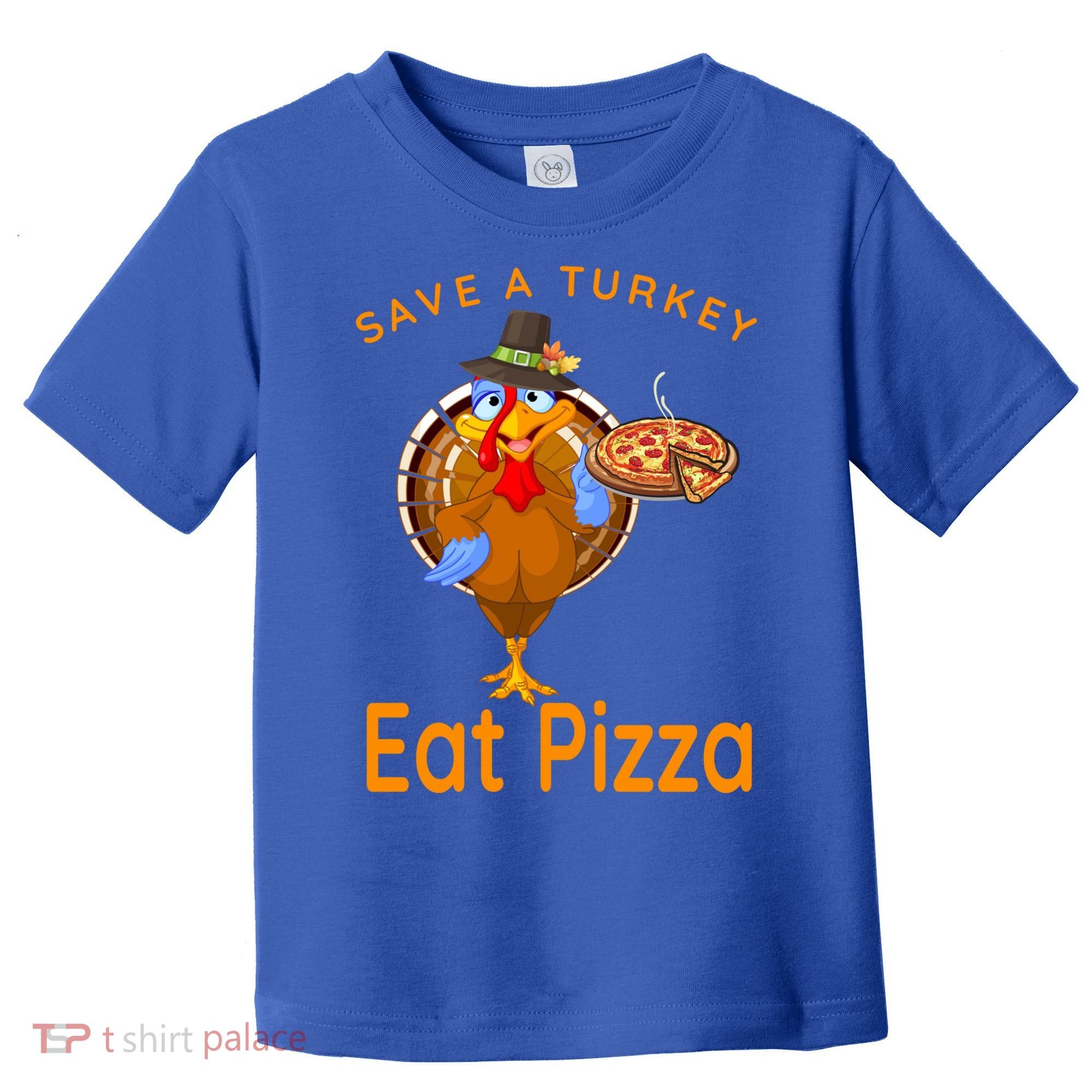 Save A Funny Turkey Pilgrim Eat Pizza Adult Vegan Gift Toddler T-Shirt