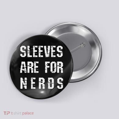 Sleeves Are For Nerds Gold Mining Button