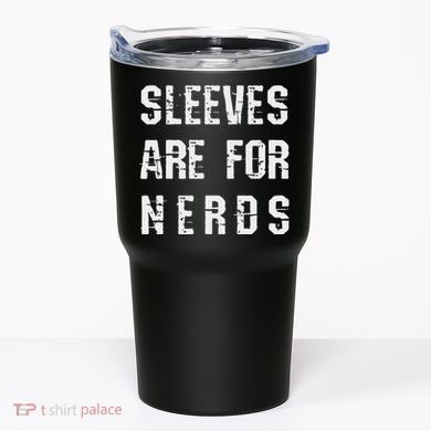 Sleeves Are For Nerds Gold Mining Tumbler