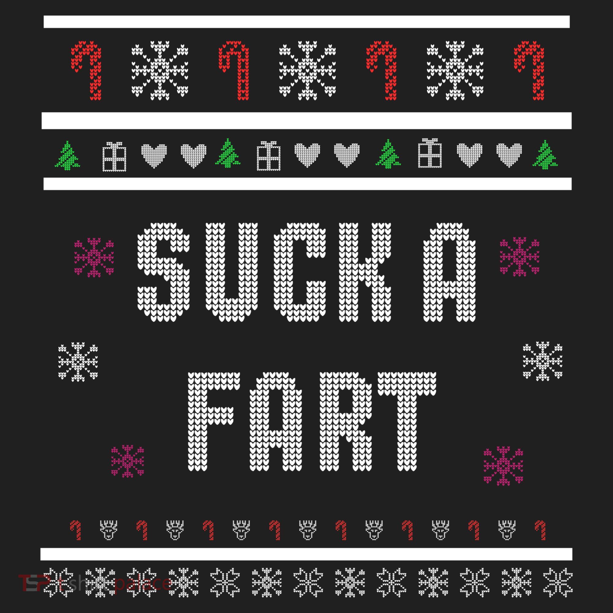 Suck A Fart Inappropriate Christmas Ugly Great Gift Women's Sweatshirt