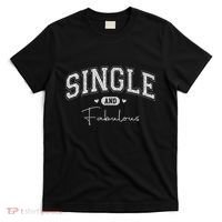 Single And Fabulous T-Shirt thumb 0