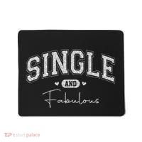 Single And Fabulous Mousepad thumb 0