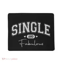Single And Fabulous Mousepad thumb 0