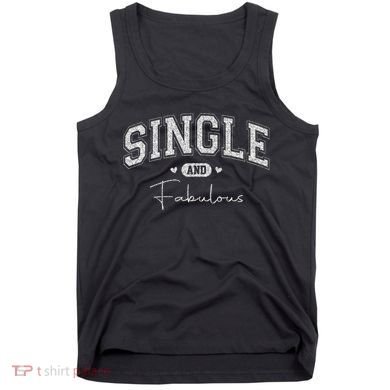 Single And Fabulous Tank Top