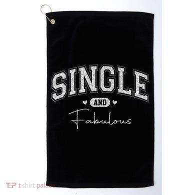 Single And Fabulous Golf Towel