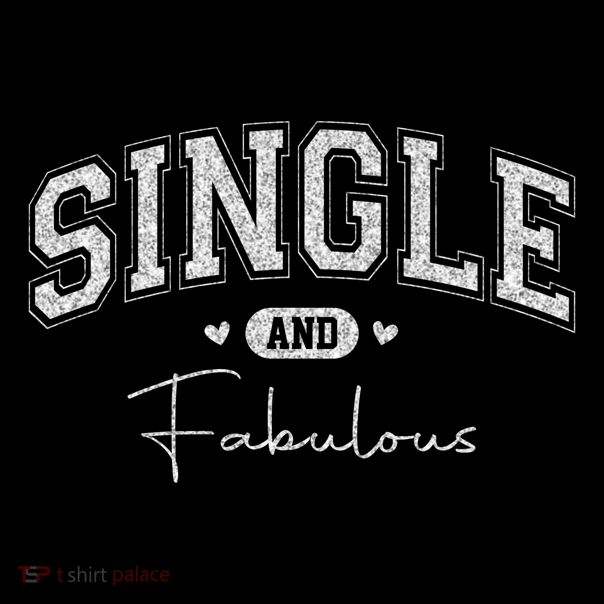 Single And Fabulous Women's T-Shirt