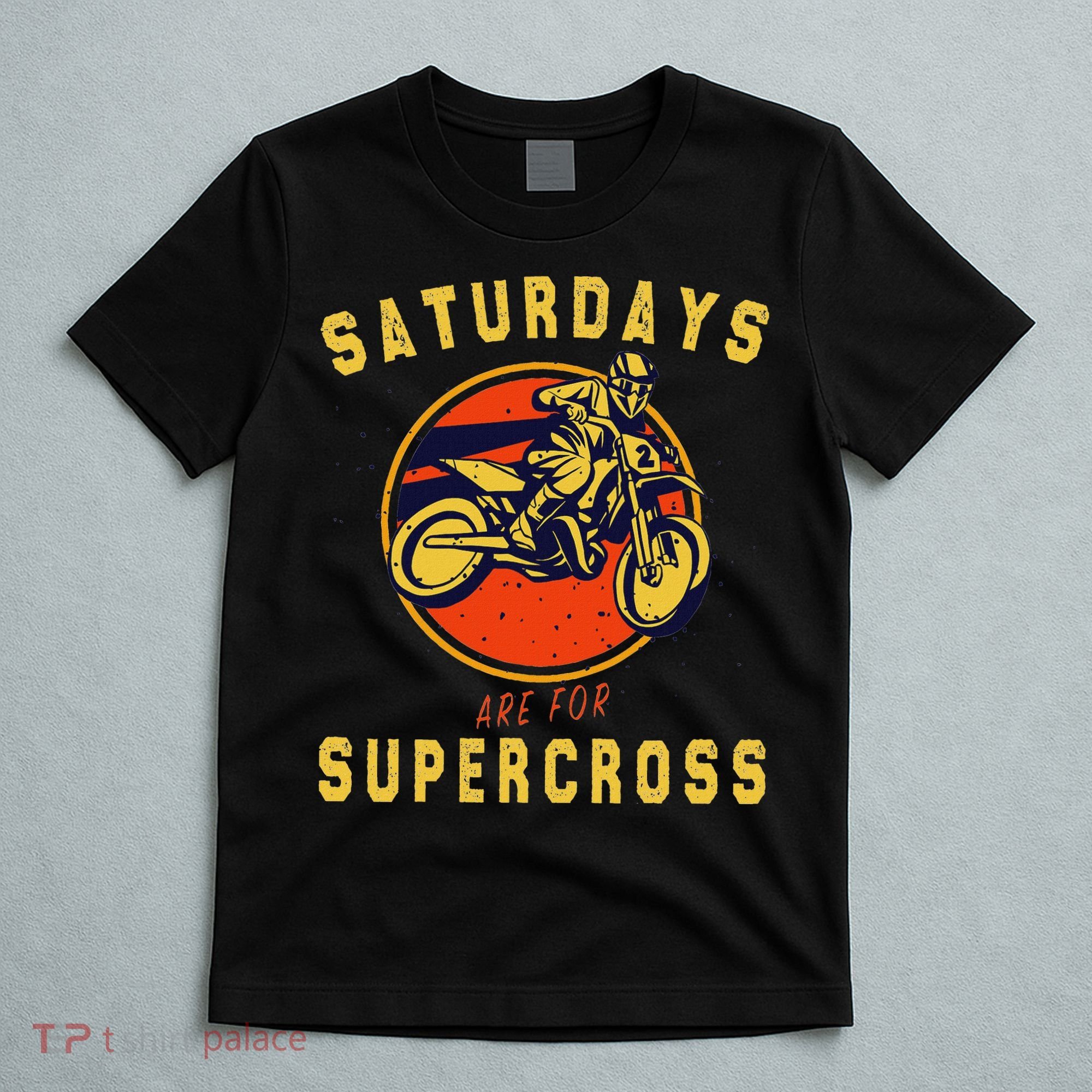 Saturdays Are For Supercross Dirt Bike Mx Racing Biker T-Shirt