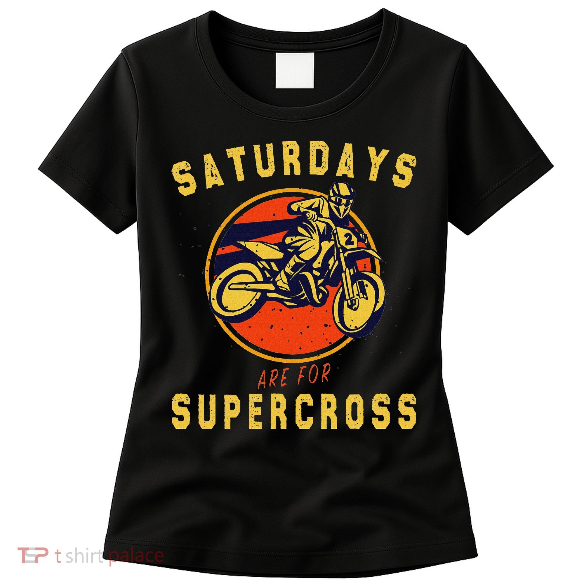 Saturdays Are For Supercross Dirt Bike Mx Racing Biker Women's T-Shirt