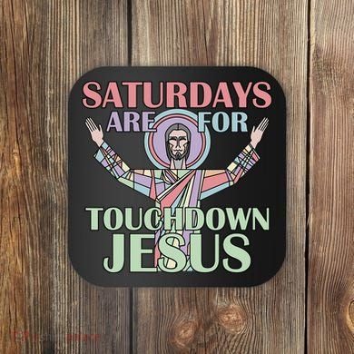 Saturdays Are For Touchdown Jesus Christian Coaster