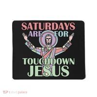 Saturdays Are For Touchdown Jesus Christian Mousepad thumb 0