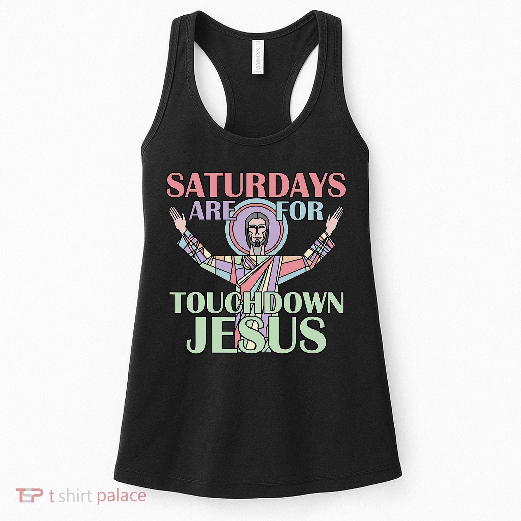 Saturdays Are For Touchdown Jesus Christian Women's Tank Top