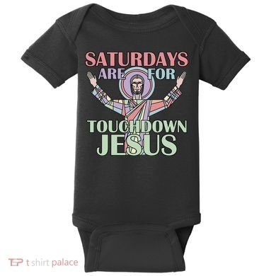 Saturdays Are For Touchdown Jesus Christian Baby Bodysuit