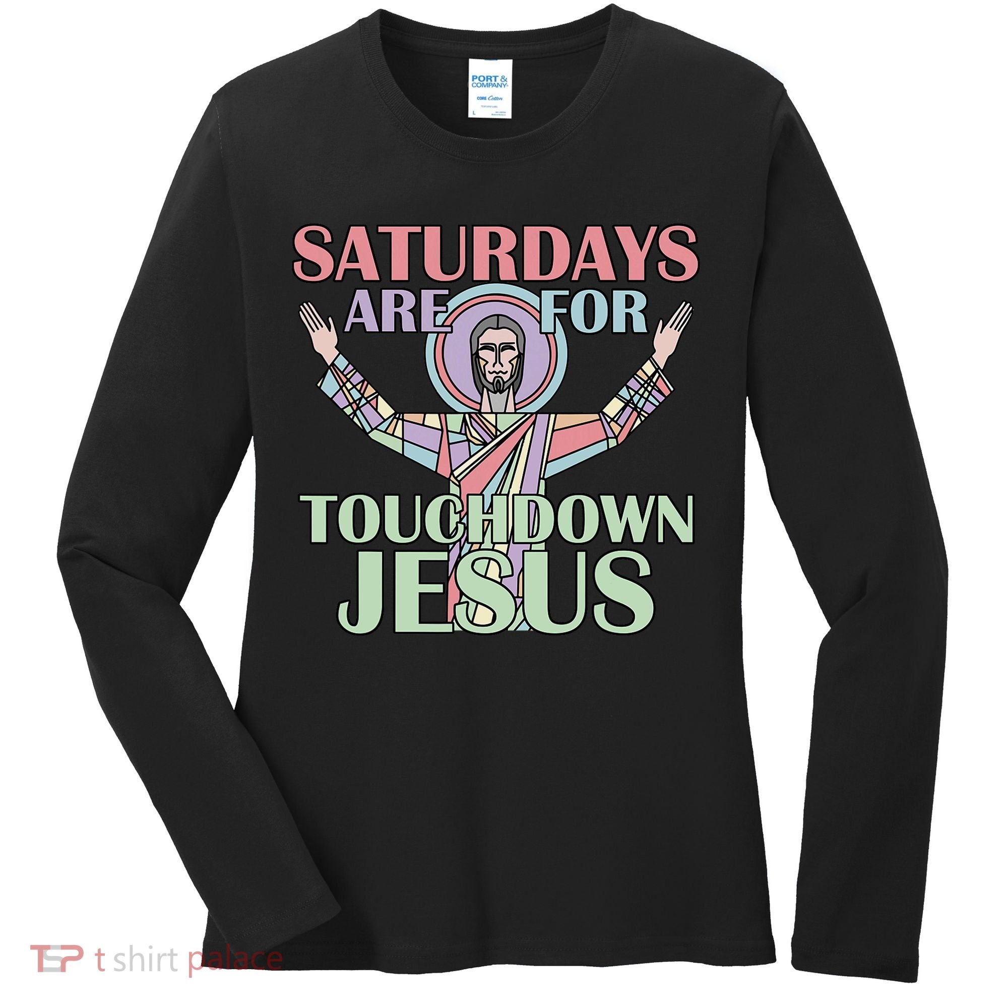 Saturdays Are For Touchdown Jesus Christian Women's Long Sleeve Shirt