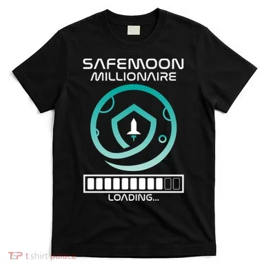 Safemoon Cryptocurrency Millionaire Loading Bar T-Shirt