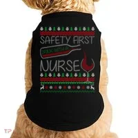 Safety First Drink With A Nurse Ugly Sweater Doggie Tank thumb 0