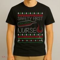 Safety First Drink With A Nurse Ugly Sweater T-Shirt thumb 3