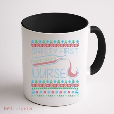 Safety First Drink With A Nurse Ugly Sweater Coffee Mug back