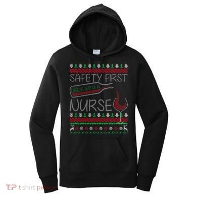 Safety First Drink With A Nurse Ugly Sweater Women's Hoodie