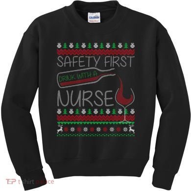 Safety First Drink With A Nurse Ugly Sweater Kids Sweatshirt