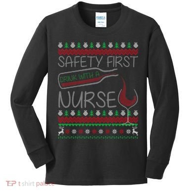 Safety First Drink With A Nurse Ugly Sweater Kids Long Sleeve Shirt
