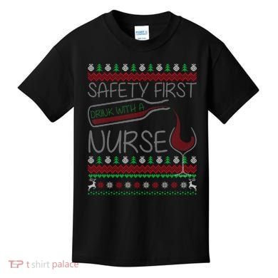 Safety First Drink With A Nurse Ugly Sweater Kids T-Shirt