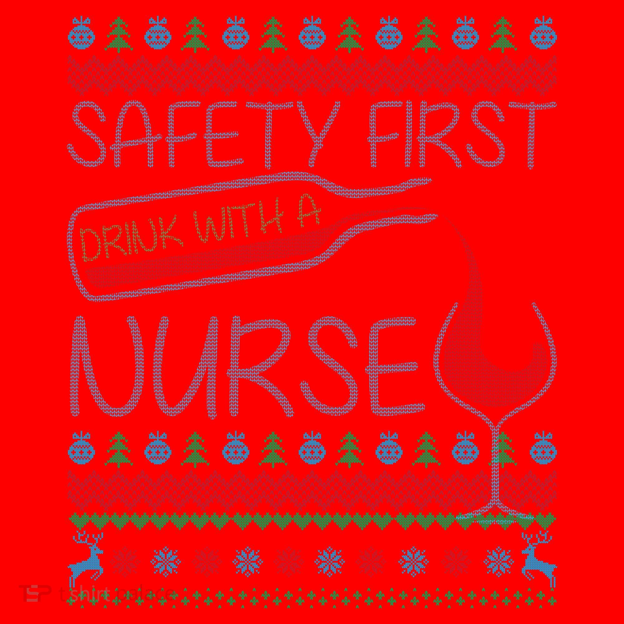 Safety First Drink With A Nurse Ugly Sweater Santa Hat