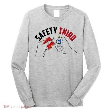 Safety Third Firecrackers Fourth of July Long Sleeve Shirt