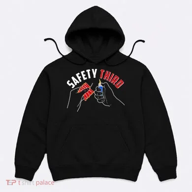 Safety Third Firecrackers Fourth of July Hoodie