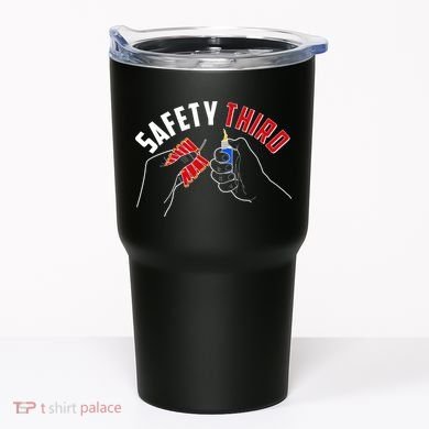 Safety Third Firecrackers Fourth of July Tumbler