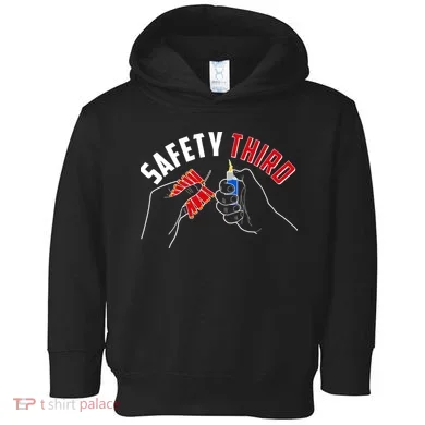 Safety Third Firecrackers Fourth of July Toddler Hoodie