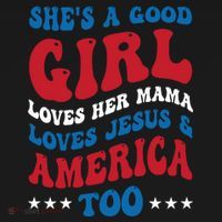 Shes A Good Girl Loves Her Mama Jesus & America Too Groovy Women's Hoodie thumb 2