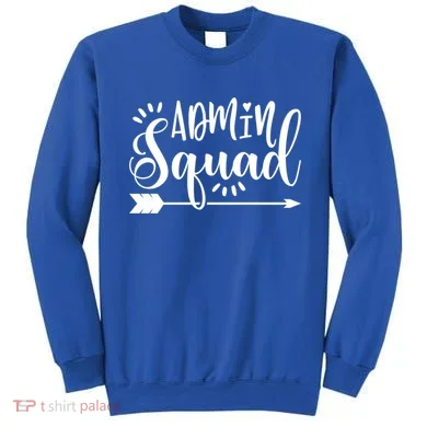 School Admin Gift Admin Squad Gift Sweatshirt