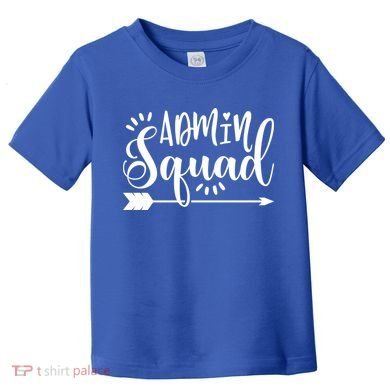 School Admin Gift Admin Squad Gift Toddler T-Shirt