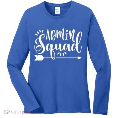 School Admin Gift Admin Squad Gift Women's Long Sleeve Shirt